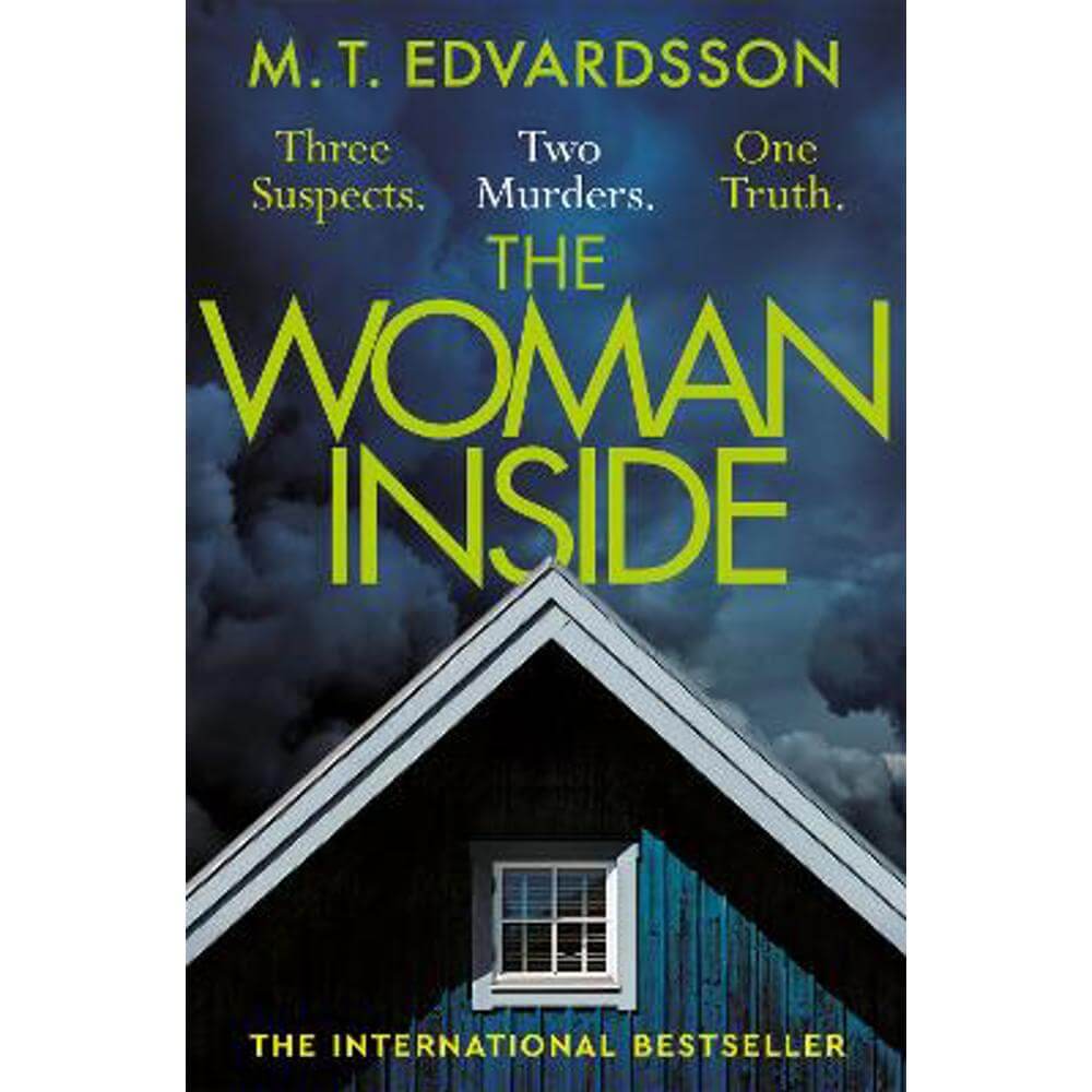 The Woman Inside: A devastating psychological thriller from the bestselling author of A Nearly Normal Family, now a major Netflix series (Paperback) - M. T. Edvardsson